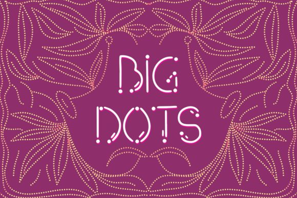 Big Dots: The Modern Display Font for Scroll-Stopping Marketing