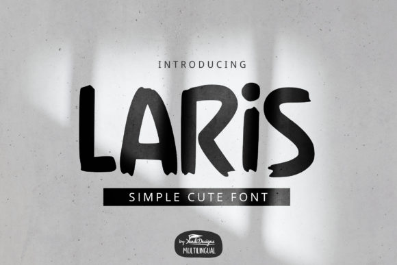 How Laris Became My Go-To Font for Unforgettable Campaigns