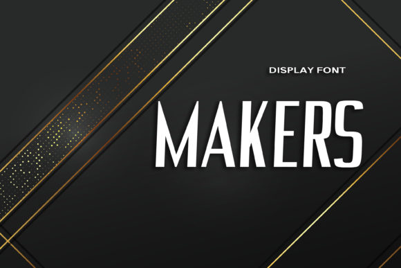 Makers Font: Your Bold Visual Tool for Attention-Grabbing Campaigns