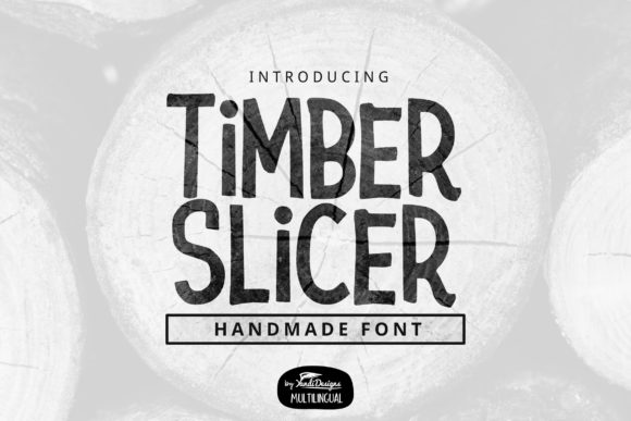 Using Timber Slicer: A Display Font for Authentic Branding